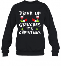 Load image into Gallery viewer, Drink Up Grinches Its Christmas T-Shirt, Ladies T-Shirt, LongSleeve, Sweatshirt, Hoodie 2D
