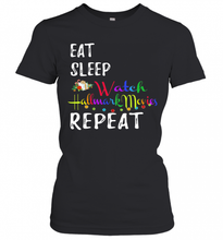 Load image into Gallery viewer, Eat Sleep And Watch Hallmark Christmas Movies Repeat T-Shirt, Ladies T-Shirt, LongSleeve, Sweatshirt, Hoodie 2D
