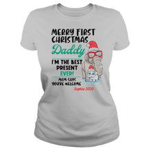 Load image into Gallery viewer, Elephant Merry First Christmas Daddy I’m The Best Present Ever Mom Says You’re Welcome T-Shirt, Ladies T-Shirt, LongSleeve, Sweatshirt, Hoodie 2D
