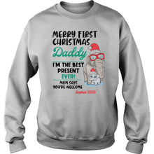 Load image into Gallery viewer, Elephant Merry First Christmas Daddy I’m The Best Present Ever Mom Says You’re Welcome T-Shirt, Ladies T-Shirt, LongSleeve, Sweatshirt, Hoodie 2D
