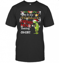 Load image into Gallery viewer, Grinch This Is My Hallmark Christmas Movie Watching  T-Shirt, Ladies T-Shirt, LongSleeve, Sweatshirt, Hoodie 2D
