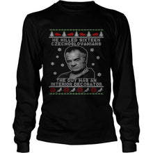 Load image into Gallery viewer, HE KILLED SIXTEEN CZECHOSLOVAKIANS THE GUY WAS AN INTERIOR DECORATOR UGLY CHRISTMAS T-Shirt, Ladies T-Shirt, LongSleeve, Sweatshirt, Hoodie 2D
