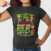 Load image into Gallery viewer, He Or She What The Elf Will It Be Christmas T-Shirt, Ladies T-Shirt 2D
