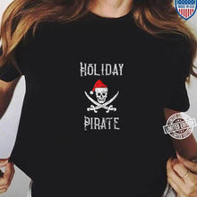 Load image into Gallery viewer, Holiday Pirate Vintage Santa Hat Christmas  T-Shirt, Ladies T-Shirt, LongSleeve, Sweatshirt, Hoodie 2D
