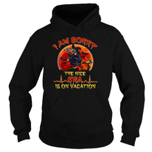 Load image into Gallery viewer, I Am Sorry The Nice CNA Is On Vacation Moon Halloween T-Shirt, Ladies T-Shirt, LongSleeve, Sweatshirt, Hoodie 2D
