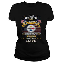 Load image into Gallery viewer, I am Steelers fan I say Merry Christmas God bless America T-Shirt, Ladies T-Shirt, LongSleeve, Sweatshirt, Hoodie 2D
