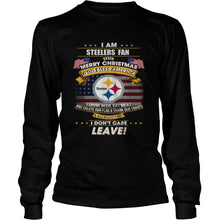 Load image into Gallery viewer, I am Steelers fan I say Merry Christmas God bless America T-Shirt, Ladies T-Shirt, LongSleeve, Sweatshirt, Hoodie 2D
