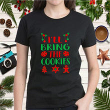 Load image into Gallery viewer, I’ll Bring The Cookies Christmas Partner Xmas Funny Partnerlook T-Shirt, Ladies T-Shirt, LongSleeve, Sweatshirt, Hoodie 2D

