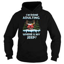 Load image into Gallery viewer, I’m Done Adulting Where Is My Car Vintage Christmas T-Shirt, Ladies T-Shirt, LongSleeve, Sweatshirt, Hoodie 2D
