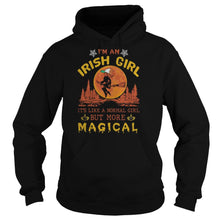 Load image into Gallery viewer, I’m An Irish Girl It’s Like A Normal Girl But More Magical Halloween T-Shirt, Ladies T-Shirt, LongSleeve, Sweatshirt, Hoodie 2D

