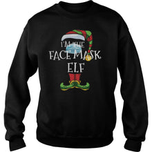 Load image into Gallery viewer, I’m The Face Mask Elf Matching Family Christmas Funny Pajama T-Shirt, Ladies T-Shirt, LongSleeve, Sweatshirt, Hoodie 2D
