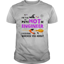 Load image into Gallery viewer, Im The Psyc Hot Ic Engineer Everyone Warned You About Halloween T-Shirt, Ladies T-Shirt, LongSleeve, Sweatshirt, Hoodie 2D
