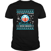 Load image into Gallery viewer, It’s The Fucking Catalina Wine Mixer Ugly Christmas T-Shirt, Ladies T-Shirt, LongSleeve, Sweatshirt, Hoodie 2D
