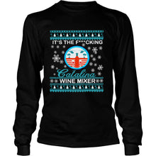 Load image into Gallery viewer, It’s The Fucking Catalina Wine Mixer Ugly Christmas T-Shirt, Ladies T-Shirt, LongSleeve, Sweatshirt, Hoodie 2D

