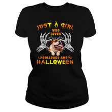 Load image into Gallery viewer, Just A Girl Who Loves Bulldogs And Halloween T-Shirt, Ladies T-Shirt, LongSleeve, Sweatshirt, Hoodie 2D
