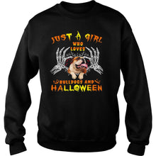 Load image into Gallery viewer, Just A Girl Who Loves Bulldogs And Halloween T-Shirt, Ladies T-Shirt, LongSleeve, Sweatshirt, Hoodie 2D
