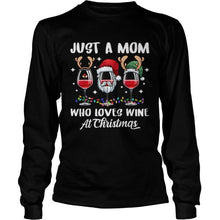 Load image into Gallery viewer, JUST A MOM WHO LOVE WINE TEE CHRISTMAS GIFT WINE LOVER T-Shirt, Ladies T-Shirt, LongSleeve, Sweatshirt, Hoodie 2D
