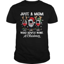 Load image into Gallery viewer, JUST A MOM WHO LOVE WINE TEE CHRISTMAS GIFT WINE LOVER T-Shirt, Ladies T-Shirt, LongSleeve, Sweatshirt, Hoodie 2D
