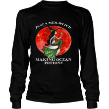 Load image into Gallery viewer, Mermaid Just A Mer Witch Making Ocean Potions Halloween T-Shirt, Ladies T-Shirt, LongSleeve, Sweatshirt, Hoodie 2D
