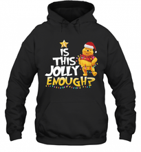 Load image into Gallery viewer, Merry Christmas Pooh Is This Jolly Enough T-Shirt, Ladies T-Shirt, LongSleeve, Sweatshirt, Hoodie 2D
