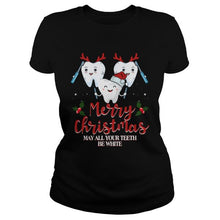 Load image into Gallery viewer, MERRY CHRISTMAS MAY ALL YOUR TEETH BE WIHITE T-Shirt, Ladies T-Shirt, LongSleeve, Sweatshirt, Hoodie 2D
