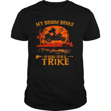 Load image into Gallery viewer, My Broom Broke So Now I Ride A Trike Halloween T-Shirt, Ladies T-Shirt, LongSleeve, Sweatshirt, Hoodie 2D
