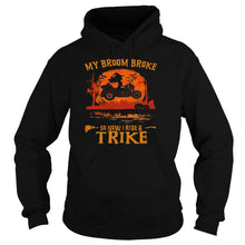 Load image into Gallery viewer, My Broom Broke So Now I Ride A Trike Halloween T-Shirt, Ladies T-Shirt, LongSleeve, Sweatshirt, Hoodie 2D

