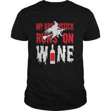 Load image into Gallery viewer, My Broomstick Runs On Wine Halloween T-Shirt, Ladies T-Shirt, LongSleeve, Sweatshirt, Hoodie 2D
