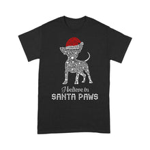 Load image into Gallery viewer, Chihuahua I Believe In Santa Paws Diamond Christmas T-Shirt, Ladies T-Shirt 2D
