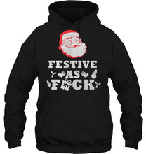 Load image into Gallery viewer, Festive As Fuck Santa Claus Christmas T-Shirt, Ladies T-Shirt, LongSleeve, Hoodie 2D

